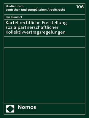 cover image of Kartellrechtliche Freistellung sozialpartnerschaftlicher Kollektivvertragsregelungen
